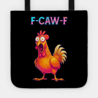 F-CAW-F Shocked Chicken Meme Tote