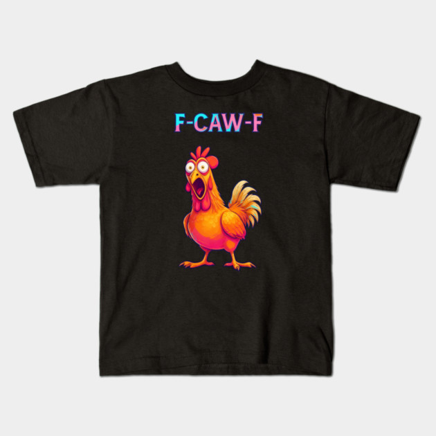 F-CAW-F Shocked Chicken Meme Kids T-Shirt by Ink Lines