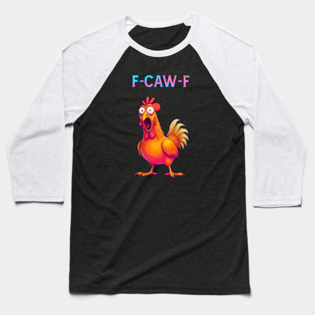 F-CAW-F Shocked Chicken Meme Baseball T-Shirt by Ink Lines