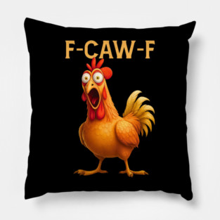 F-CAW-F Shocked Chicken Meme Pillow