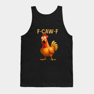 F-CAW-F Shocked Chicken Meme Tank Top