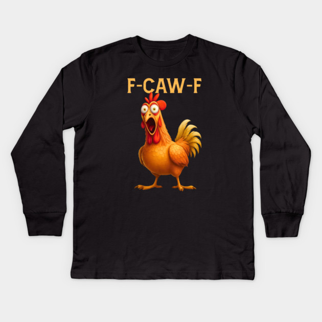 F-CAW-F Shocked Chicken Meme Kids Long Sleeve T-Shirt by Ink Lines