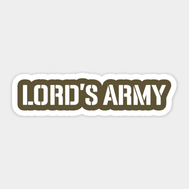 We're in the Lord's Army Sticker by Ted Fuller