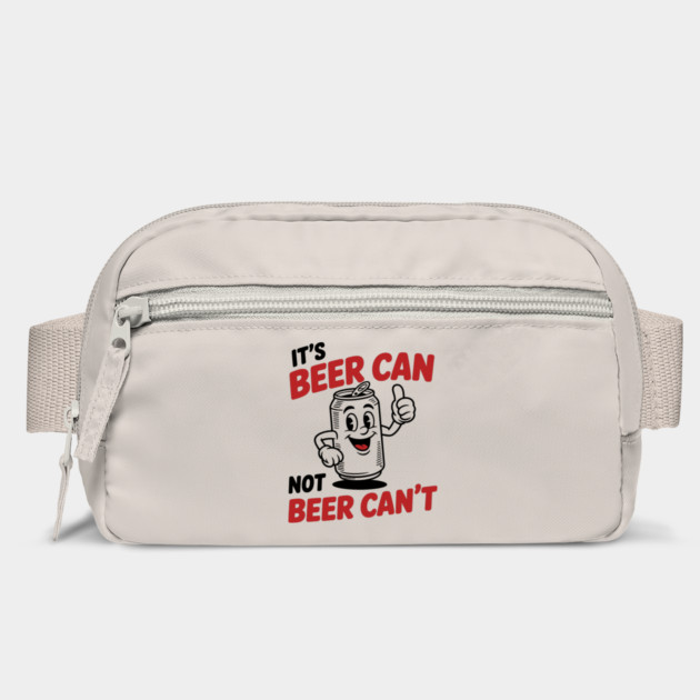 It's Beer Can, Not Beer Can’t – Retro Pun by Cosmo Gazoo
