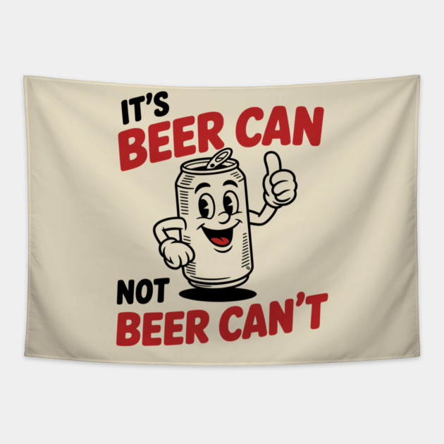 It's Beer Can, Not Beer Can’t – Retro Pun Tapestry by Cosmo Gazoo