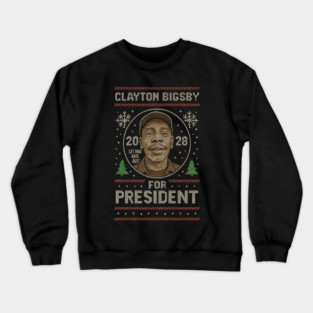 Ugly Sweater - Clayton Bigsby For President 2028 #2 Crewneck Sweatshirt