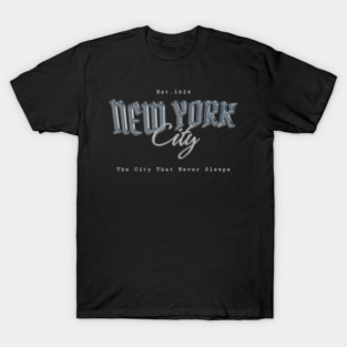 New York City Chrome Effect Typography - The City That Never Sleeps Est. 1624 T-Shirt