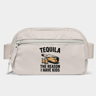 Tequila: The Reason I Have Kids – Funny Drinking Parent Bag