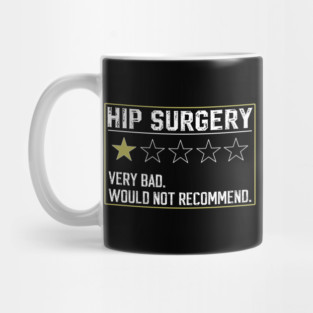 Broken Hip Surgery Recovery Funny Post New Hip Replacement Mug