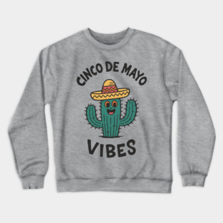 Cinco de Mayo Vibes Mexican Fiesta Mood Crewneck Sweatshirt