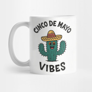 Cinco de Mayo Vibes Mexican Fiesta Mood Mug
