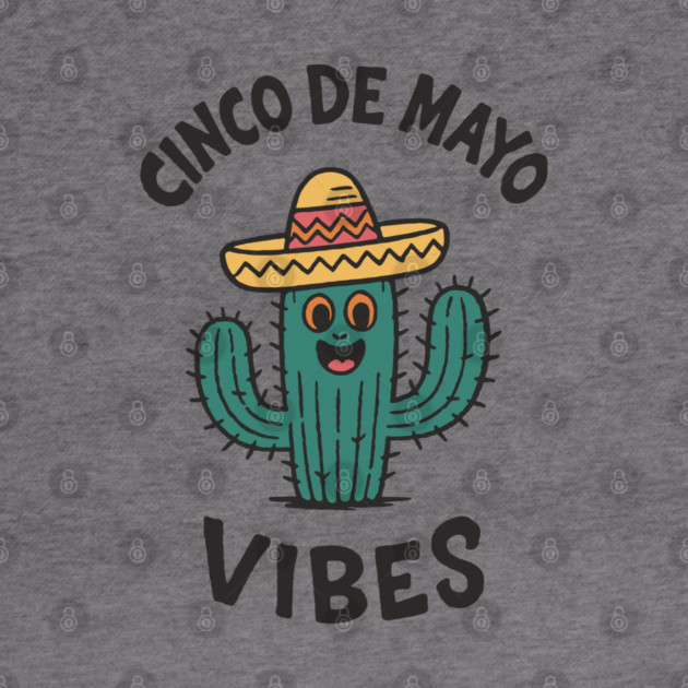 Cinco de Mayo Vibes Mexican Fiesta Mood by Anticorporati