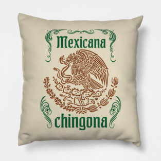 Mexicana Chingona Empowered Latina Pride Pillow