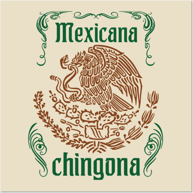 Mexicana Chingona Empowered Latina Pride Wall Art by Anticorporati