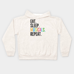 Eat. Sleep. Musicals. Repeat. Kids Hoodie