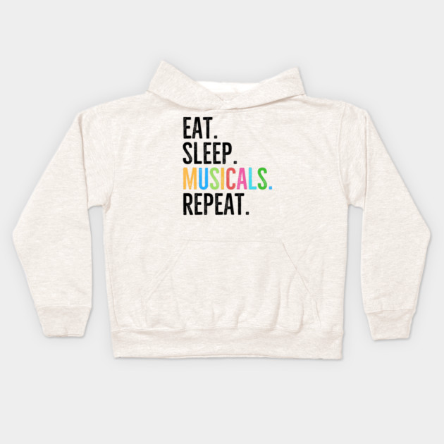 Eat. Sleep. Musicals. Repeat. Kids Hoodie by Frank Ring