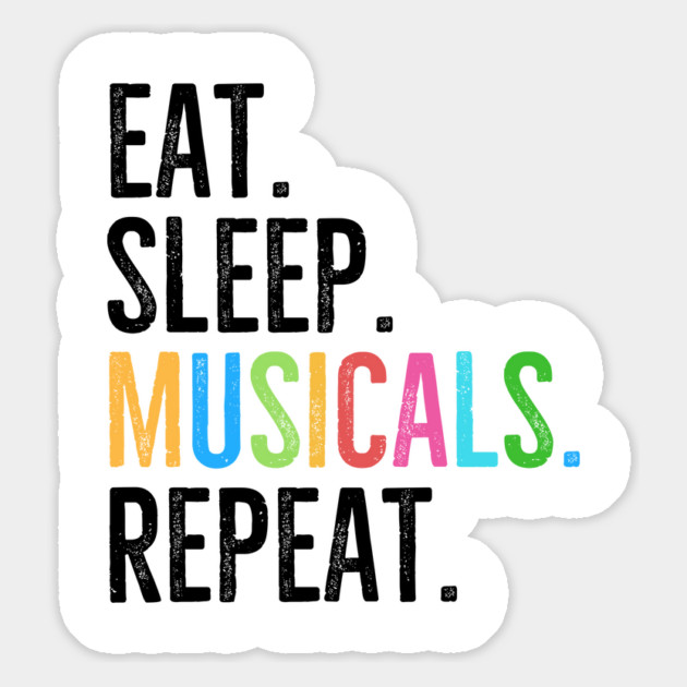 Eat. Sleep. Musicals. Repeat. Magnet by Frank Ring