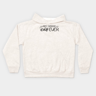 Most Expensive Day Ever Kids Hoodie