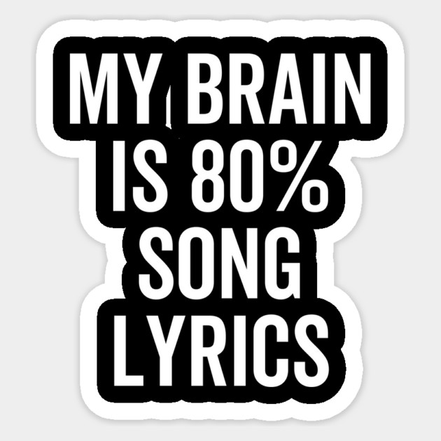My Brain is 80% Song Lyrics Sticker by Frank Ring