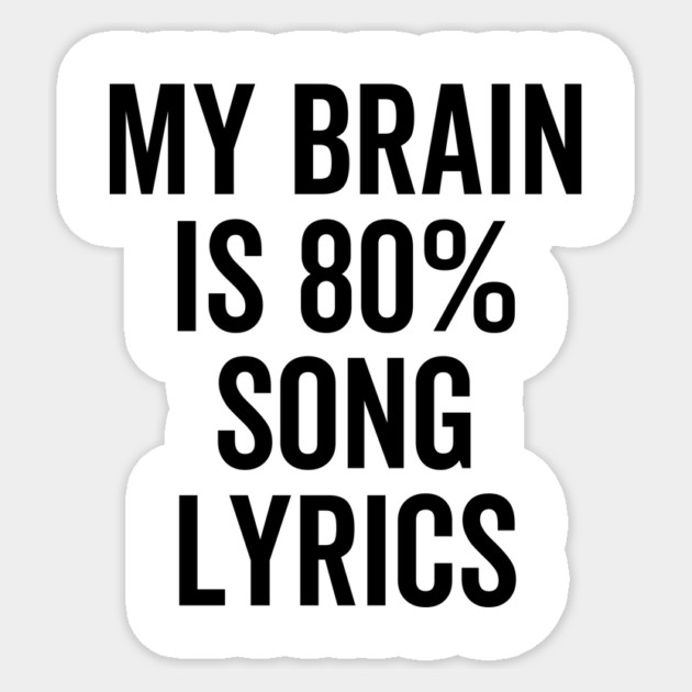 My Brain is 80% Song Lyrics Sticker by Frank Ring