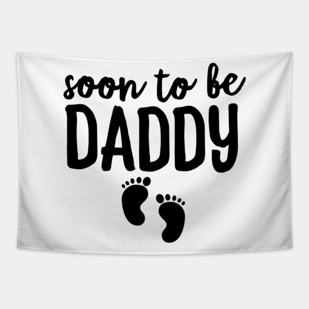 Soon To Be Daddy Tapestry by Frank Ring