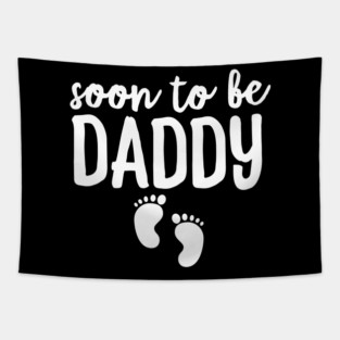 Soon To Be Daddy Tapestry