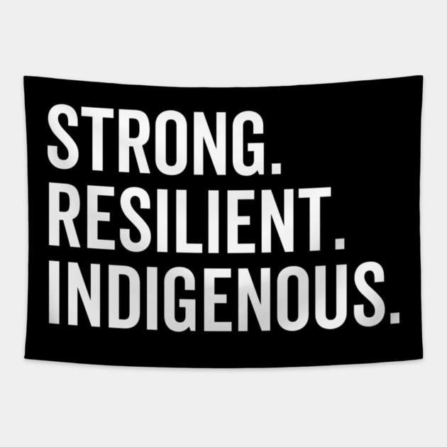 Strong. Resilient. Indigenous. Tapestry by Frank Ring