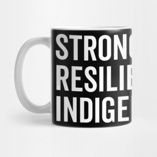 Strong. Resilient. Indigenous. Mug