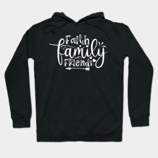 Faith Family Friends Hoodie