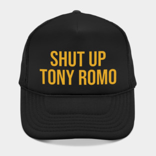 Shut Up Tony Romo KC Hat