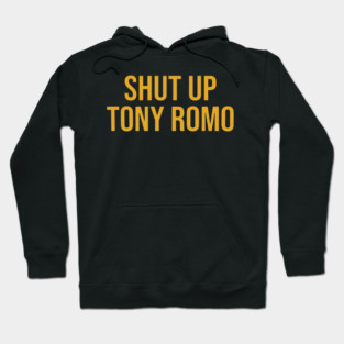Shut Up Tony Romo KC Hoodie