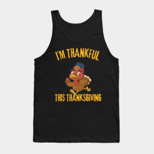 Thankful Turkey Cute Thanksgiving Humor Tank Top