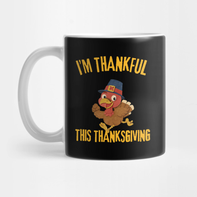 Thankful Turkey Cute Thanksgiving Humor by Creatifly Graphic Tees