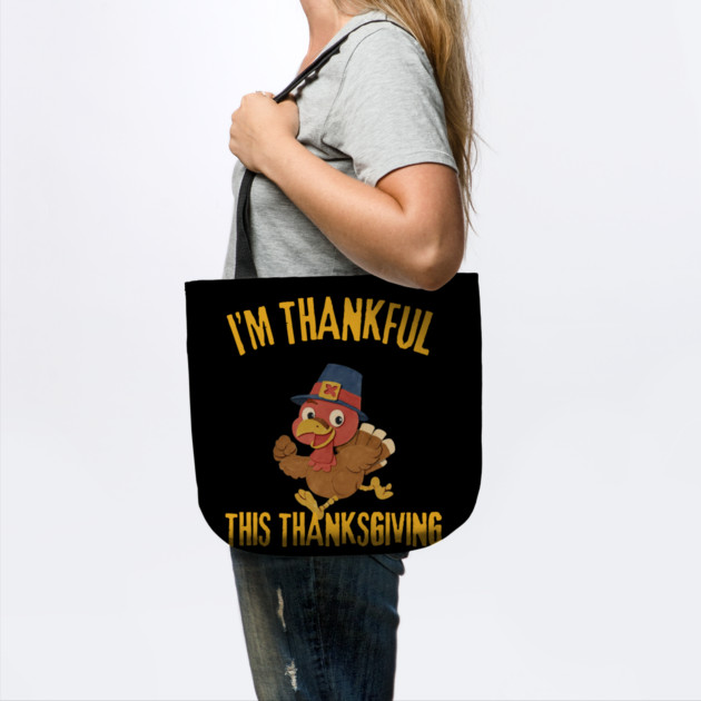 Thankful Turkey Cute Thanksgiving Humor by Creatifly Graphic Tees