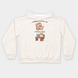 Cardigans are The Lab Coats of Library Science, Cute cat design Kids Hoodie