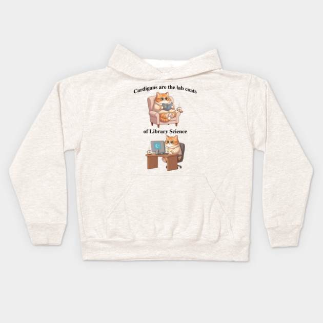 Cardigans are The Lab Coats of Library Science, Cute cat design Kids Hoodie by Luxinda