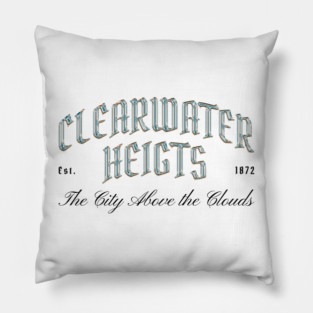 Clearwater Heights Chrome Effect Typography - The City Above the Clouds Est. 1872 Pillow