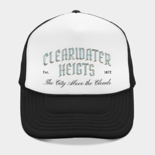 Clearwater Heights Chrome Effect Typography - The City Above the Clouds Est. 1872 Hat