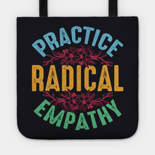 Practice Radical Empathy Tote by Charles's Store 8