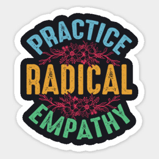 Practice Radical Empathy Magnet