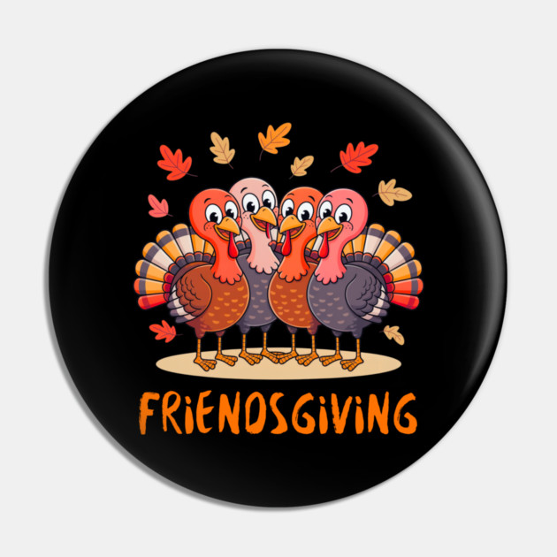 Turkey Friends Thanksgiving Hug Pin by Creatifly Graphic Tees