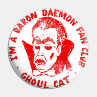 Baron Daemon Fan Club Ghoul Cat Horror Host Movie Night Pin