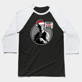 Merry Xmas ya filthy animal Baseball T-Shirt