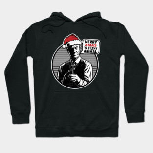 Merry Xmas ya filthy animal Hoodie
