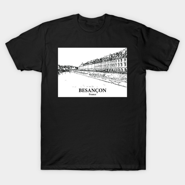 Besançon - France T-Shirt by Lakeric