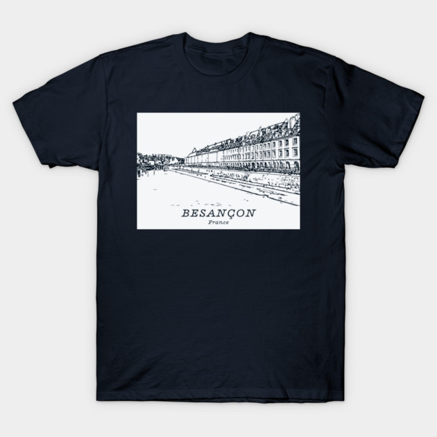 Besançon - France T-Shirt by Lakeric