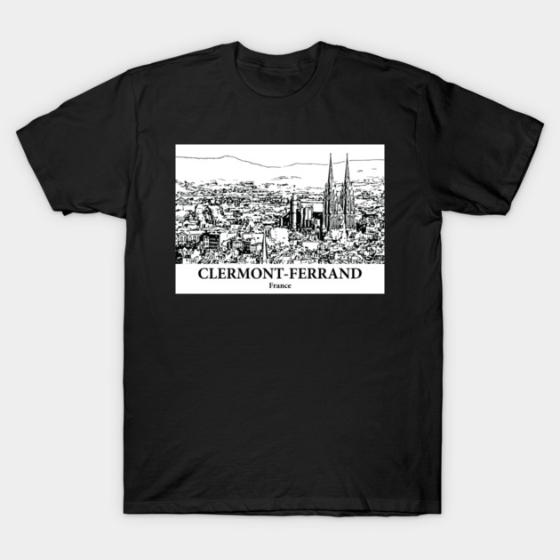 Clermont-Ferrand - France T-Shirt by Lakeric