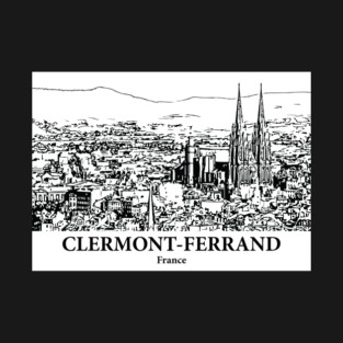 Clermont-Ferrand - France T-Shirt