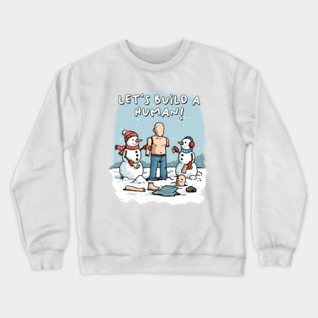 Let's Build a Human Crewneck Sweatshirt by GoshWow®