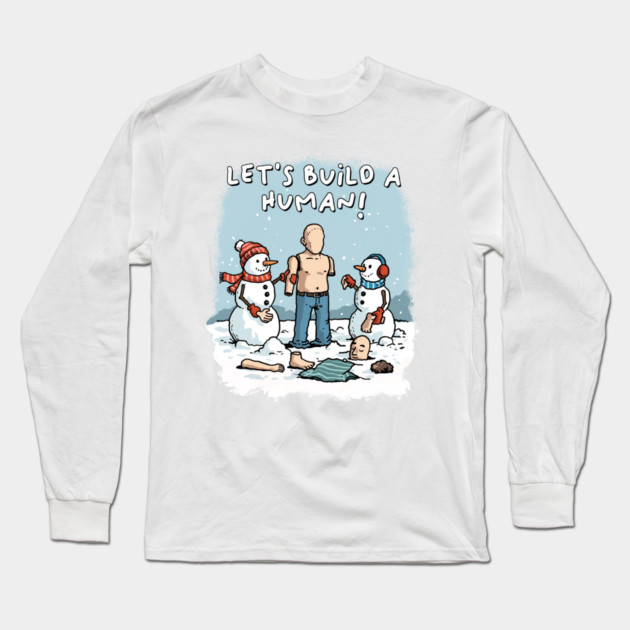 Let's Build a Human Long Sleeve T-Shirt by GoshWow®